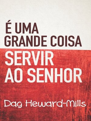 cover image of É Uma Grande Coisa Servir ao Senhor